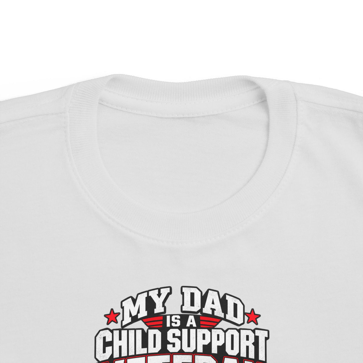 Toddler Tee - "My Dad Child Support Veteran" Patriotic Military Kids Shirt