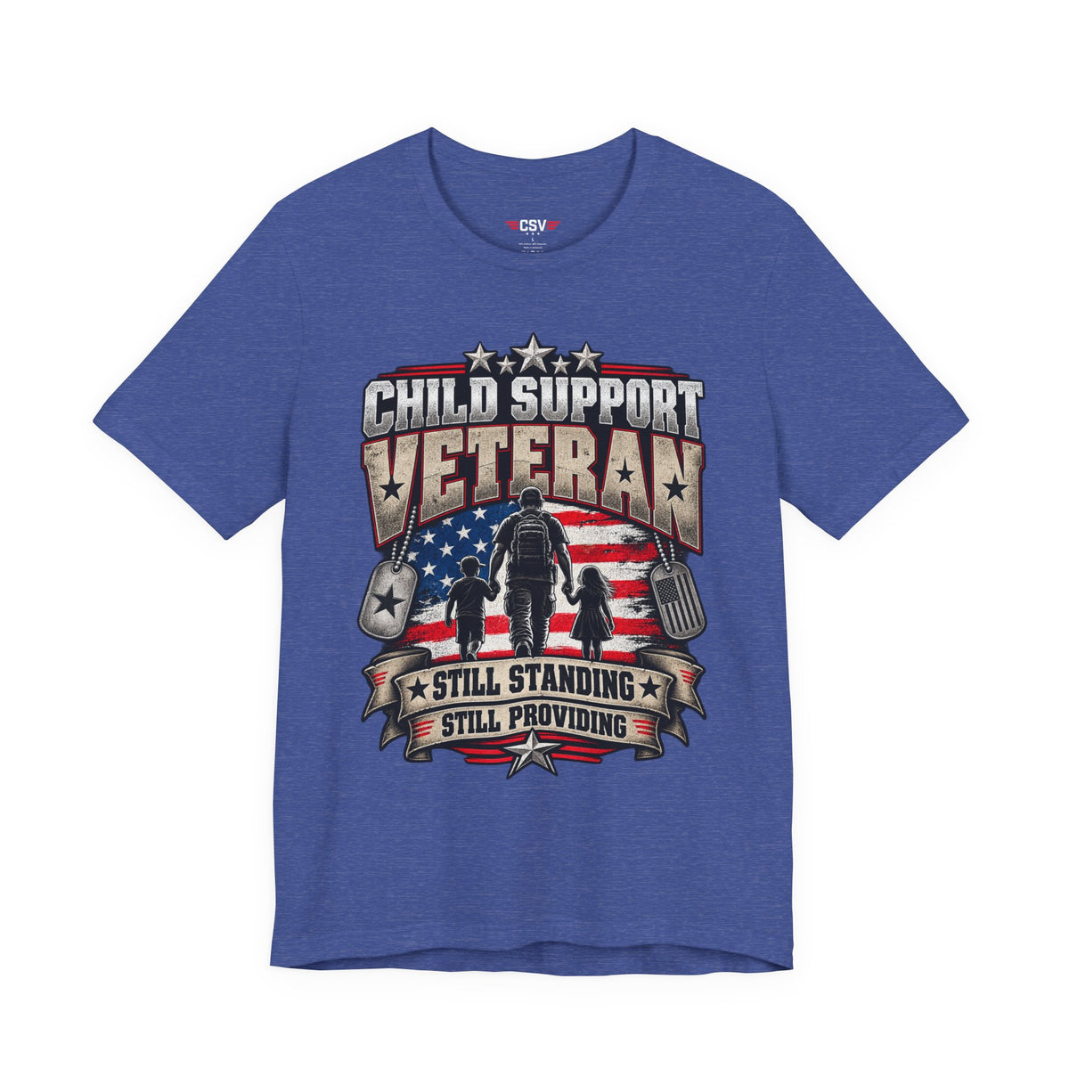 Child Support Veteran T-Shirt — "Still Standing, Still Providing" Patriotic Tee