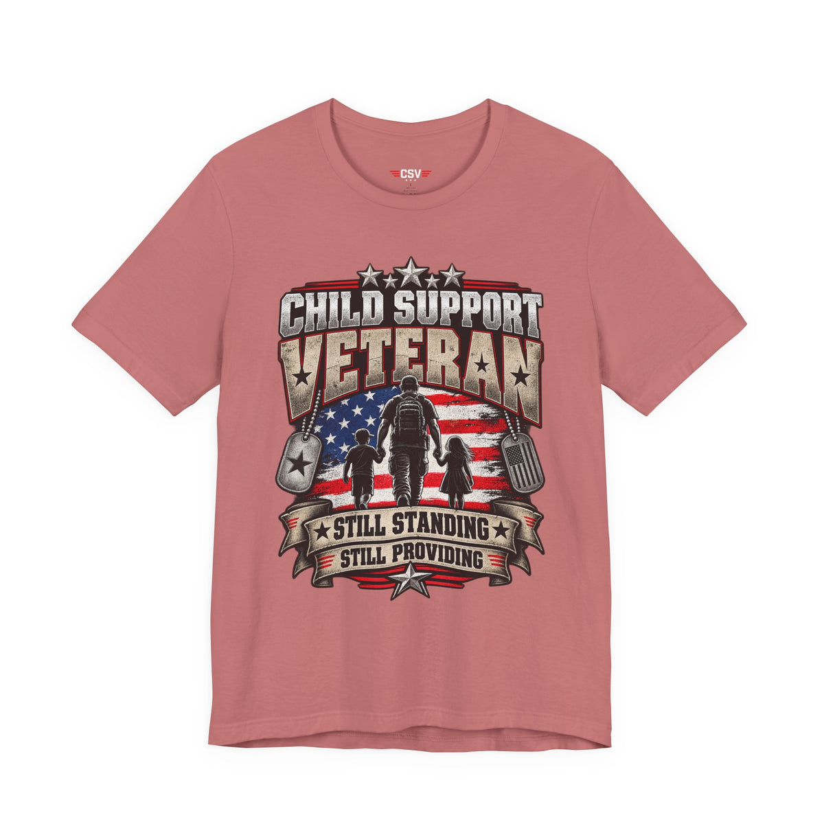 Child Support Veteran T-Shirt — "Still Standing, Still Providing" Patriotic Tee