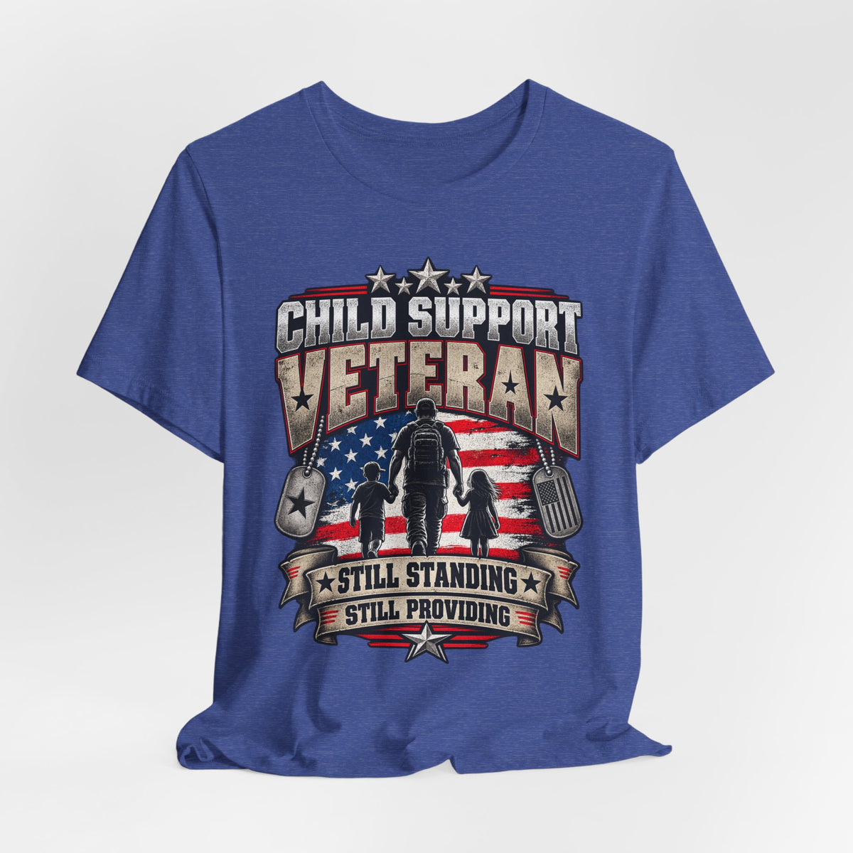 Child Support Veteran T-Shirt — "Still Standing, Still Providing" Patriotic Tee