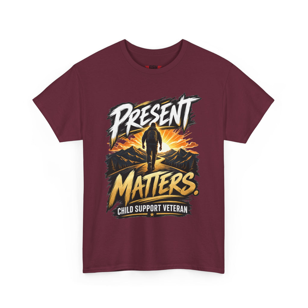 Present Matters T-Shirt – Child Support Veteran Tribute Tee