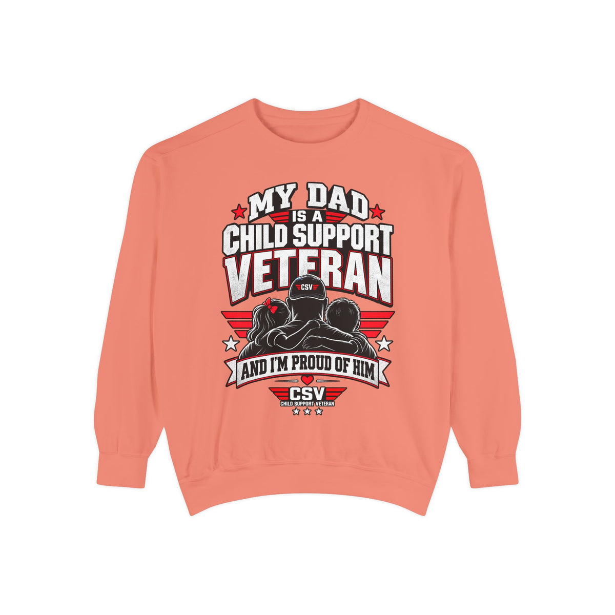 Child Support Veteran Sweatshirt – “My Dad Is A Child Support Veteran” Patriotic Crewneck