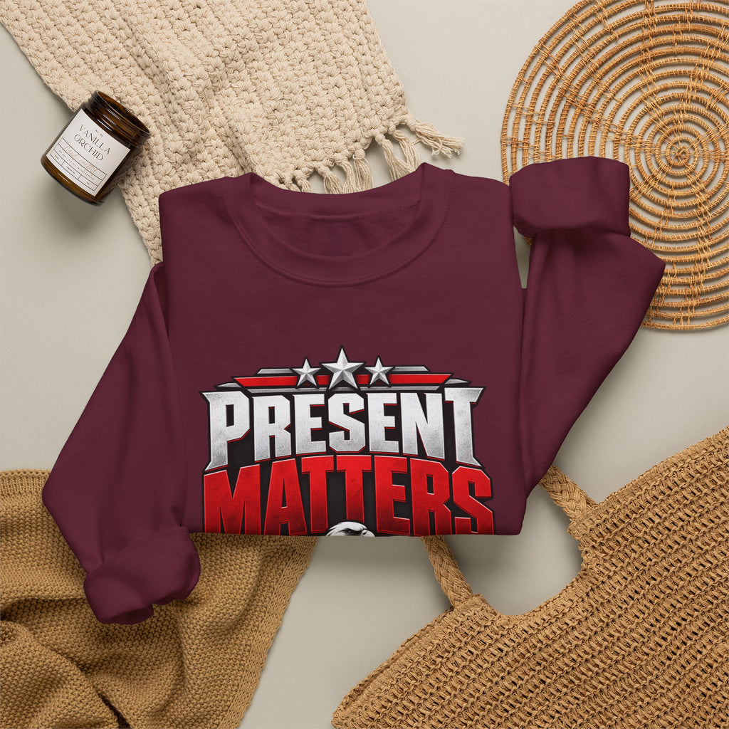 Present Matters Crewneck — Child Support Veteran Sweatshirt