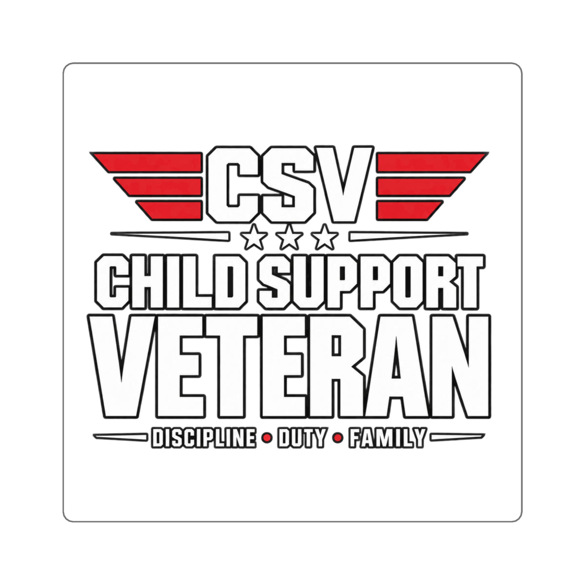 Child Support Veteran Square Sticker — CSV Discipline Duty Family