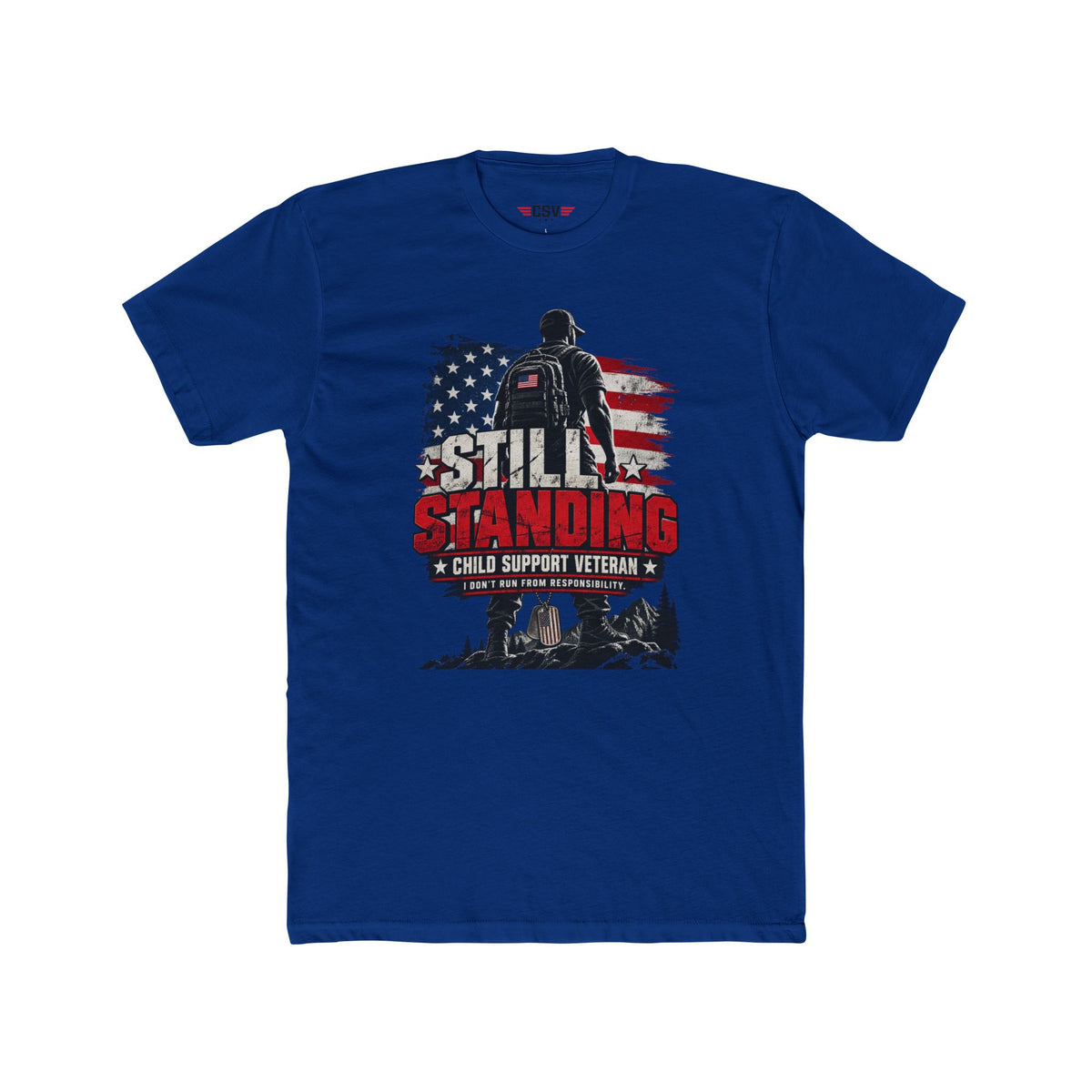 Still Standing Child Support Veteran T-Shirt — Patriotic CSV Tee