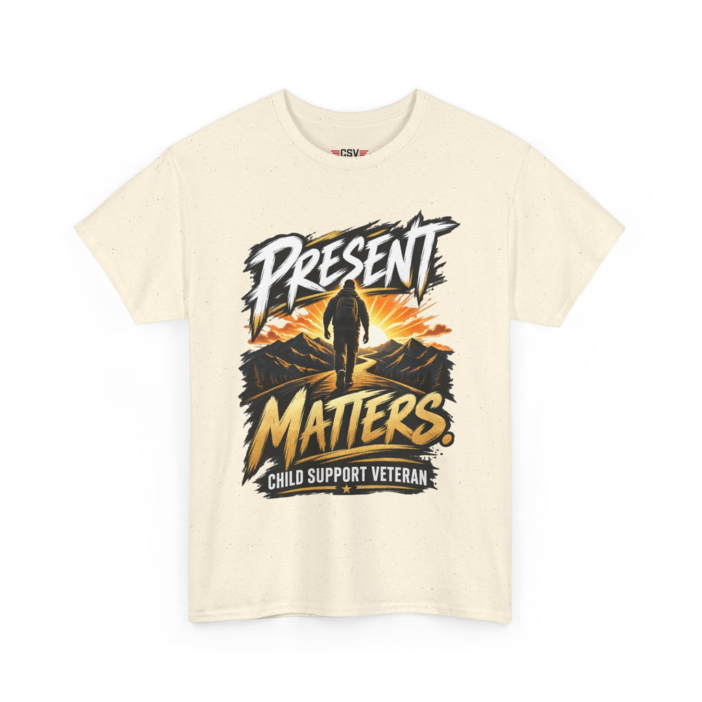 Present Matters T-Shirt – Child Support Veteran Tribute Tee