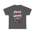 PROVE THEM WRONG