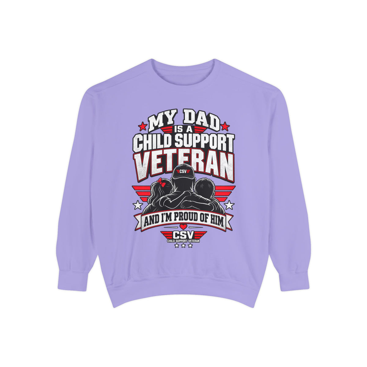 Child Support Veteran Sweatshirt – “My Dad Is A Child Support Veteran” Patriotic Crewneck