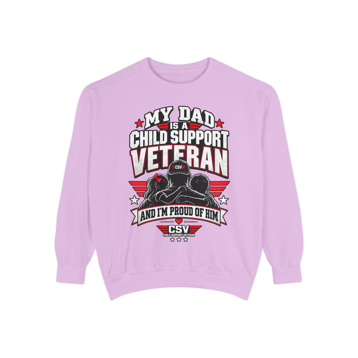 Child Support Veteran Sweatshirt – “My Dad Is A Child Support Veteran” Patriotic Crewneck