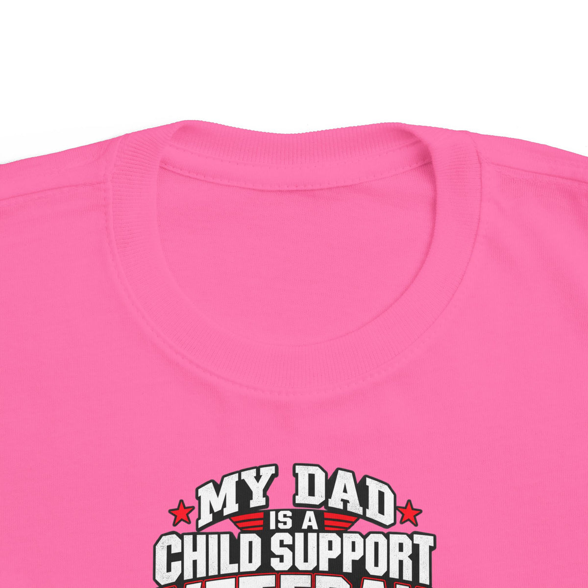 Toddler Tee - "My Dad Child Support Veteran" Patriotic Military Kids Shirt