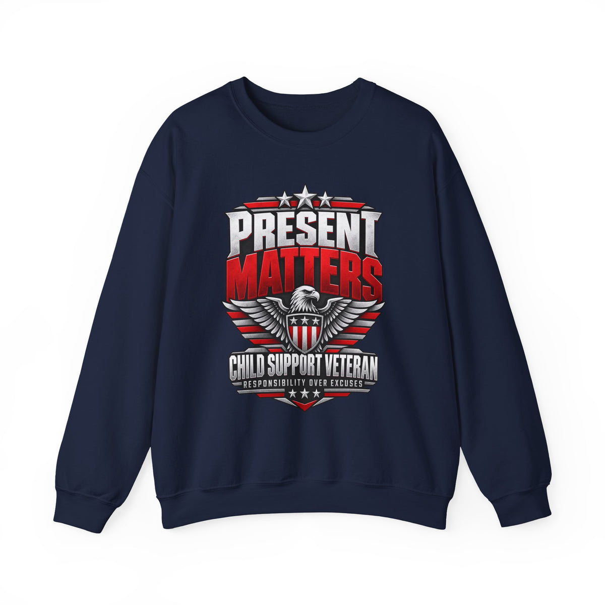Present Matters Crewneck — Child Support Veteran Sweatshirt