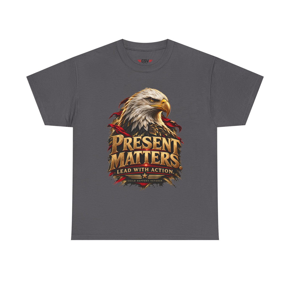 PRESENT MATTERS Child Support Veteran T‑Shirt