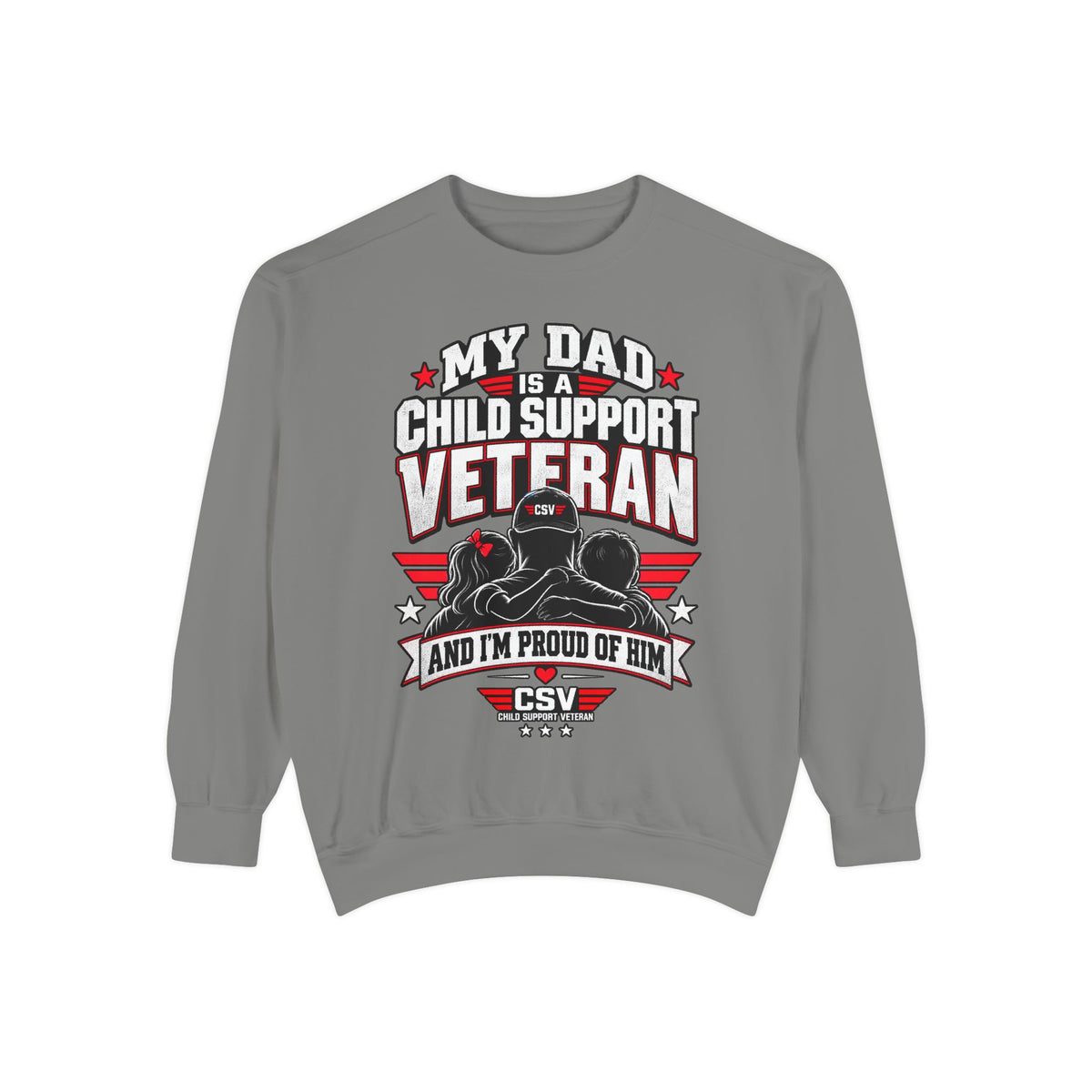 Child Support Veteran Sweatshirt – “My Dad Is A Child Support Veteran” Patriotic Crewneck