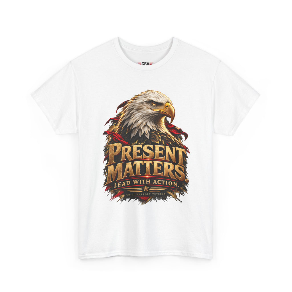 PRESENT MATTERS Child Support Veteran T‑Shirt