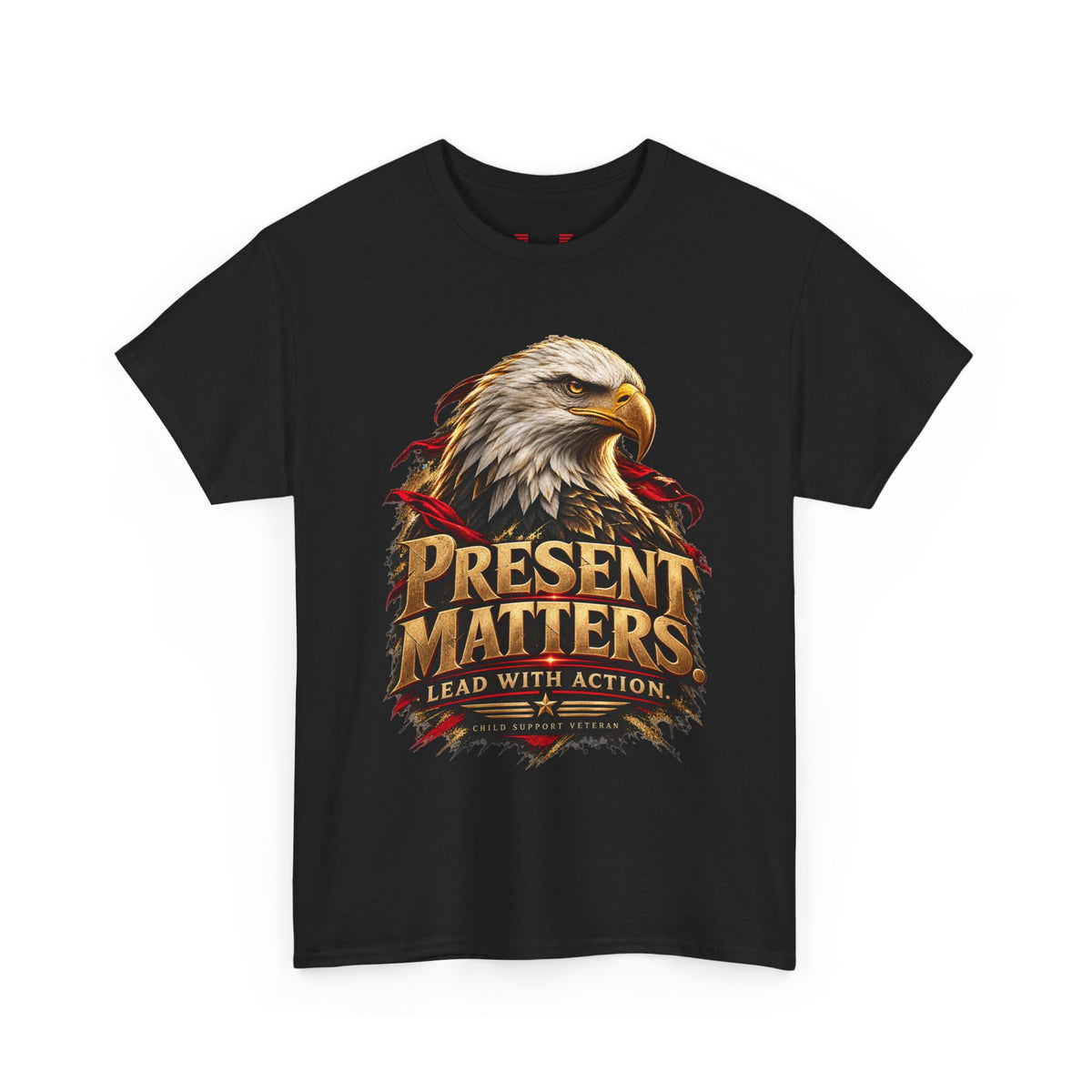 PRESENT MATTERS Child Support Veteran T‑Shirt