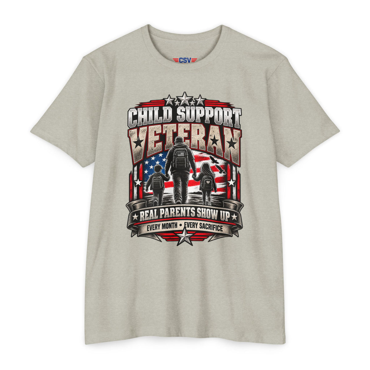 Child Support Veteran T-Shirt — "Real Parents Show Up" Patriotic Dad Shirt