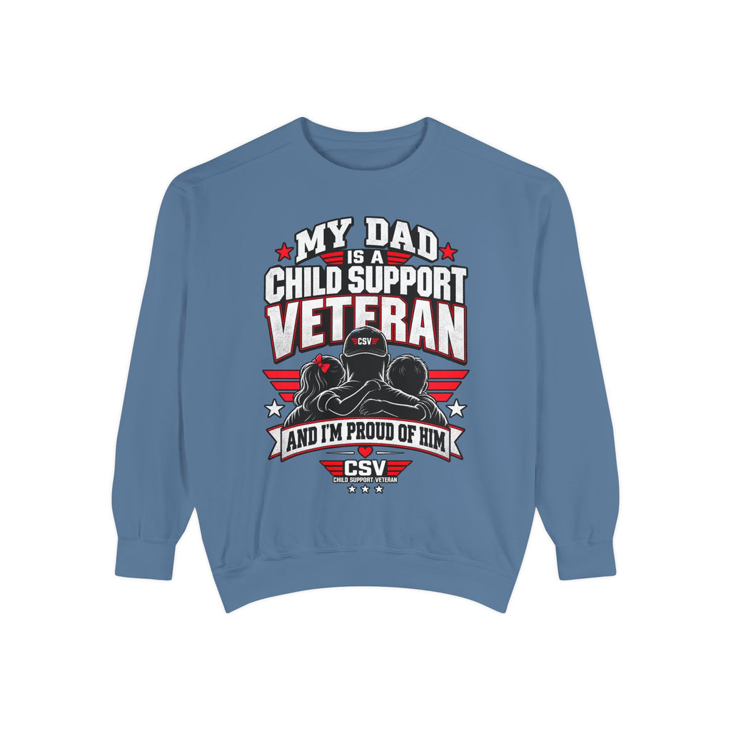 Child Support Veteran Sweatshirt – “My Dad Is A Child Support Veteran” Patriotic Crewneck