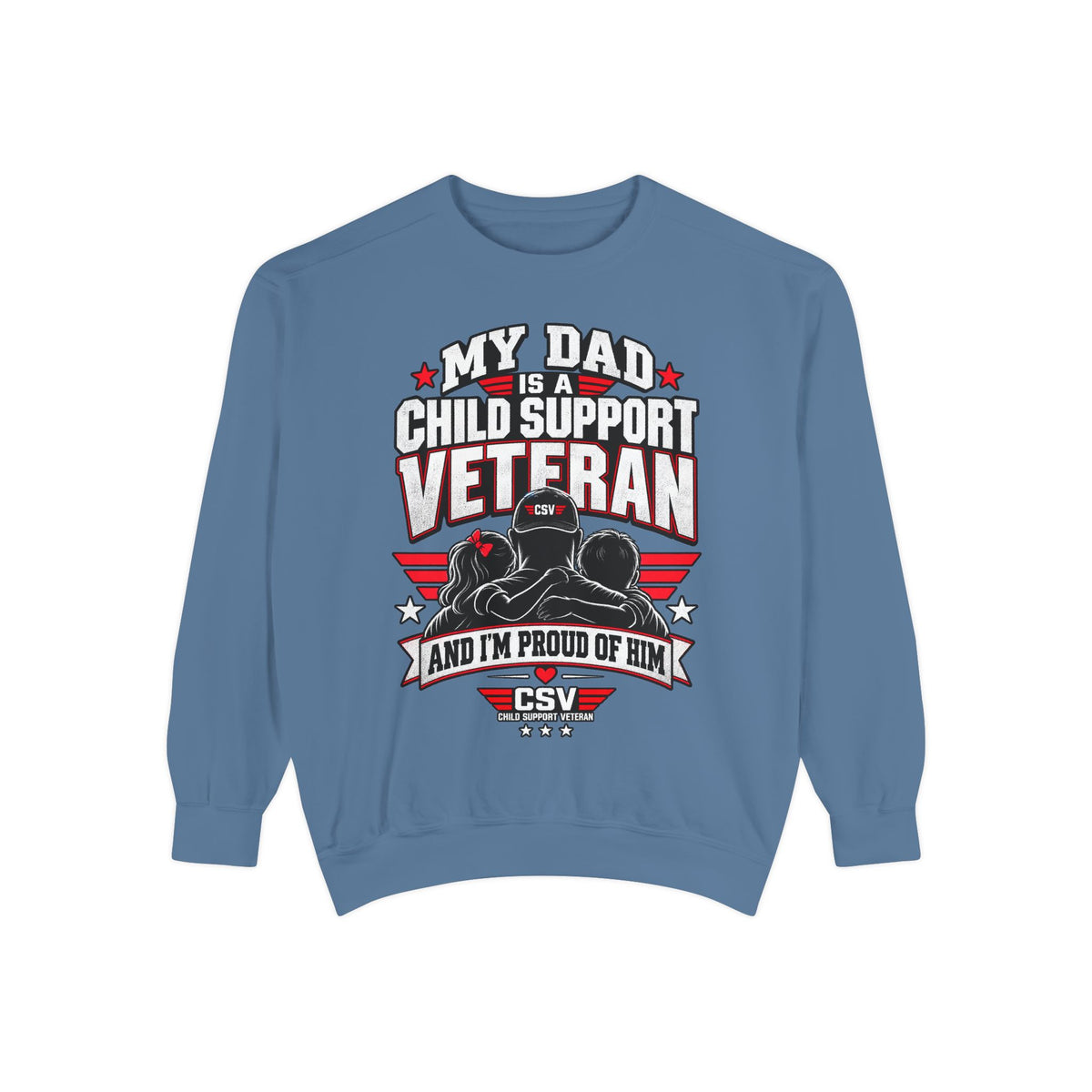 Child Support Veteran Sweatshirt – “My Dad Is A Child Support Veteran” Patriotic Crewneck
