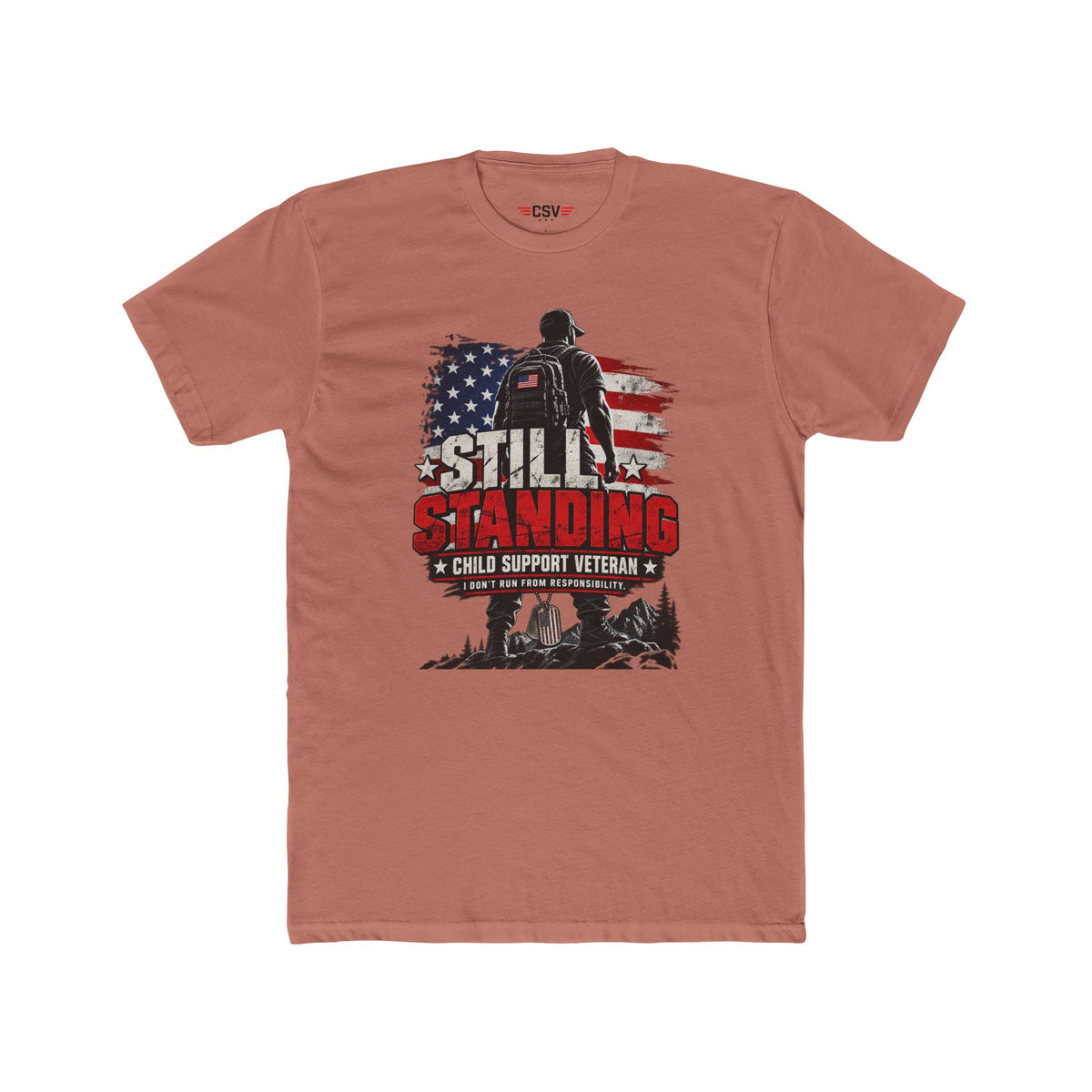 Still Standing Child Support Veteran T-Shirt — Patriotic CSV Tee