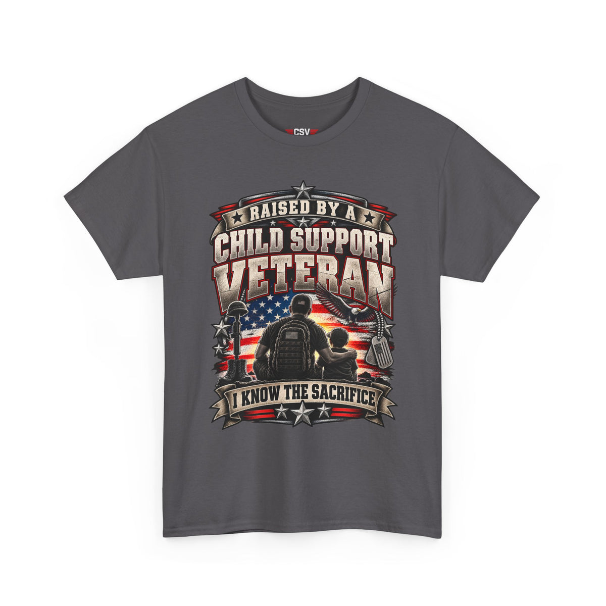 Raised By A Child Support Veteran T‑Shirt – Patriotic Military Tribute Tee