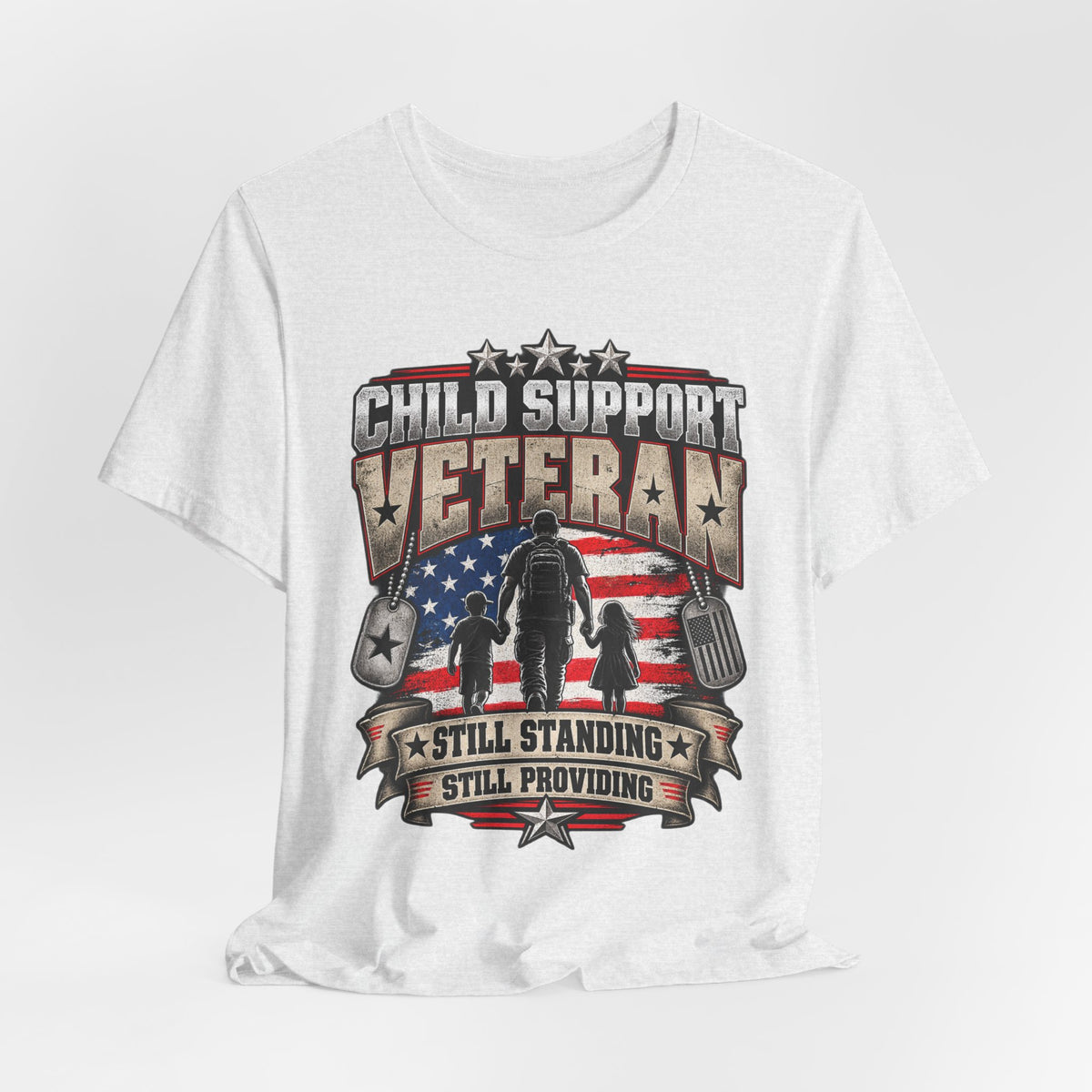 Child Support Veteran T-Shirt — "Still Standing, Still Providing" Patriotic Tee
