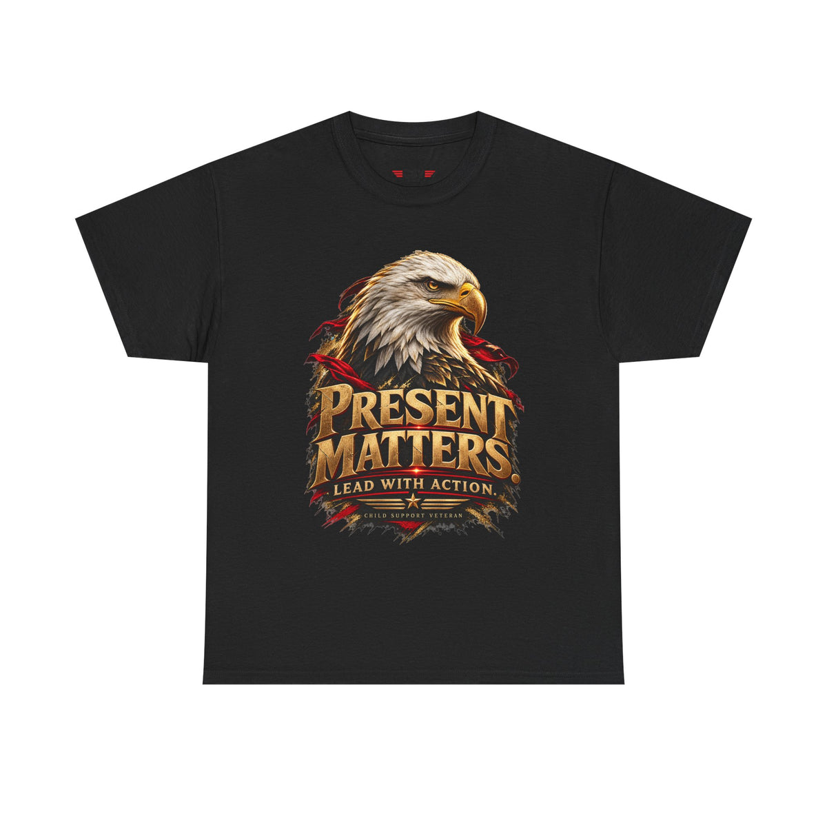 PRESENT MATTERS Child Support Veteran T‑Shirt