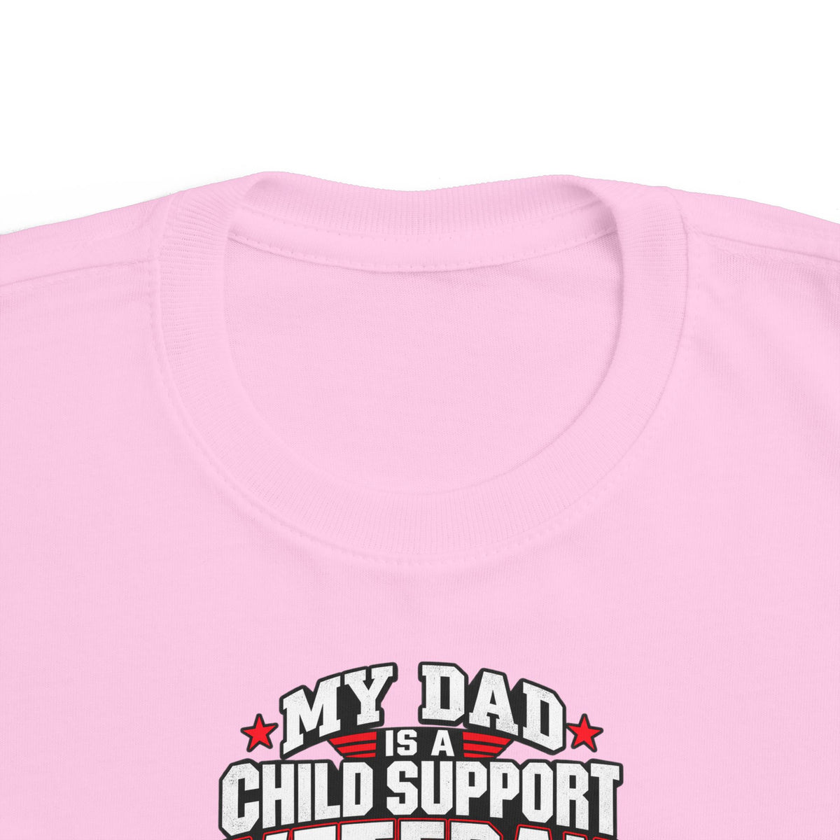 Toddler Tee - "My Dad Child Support Veteran" Patriotic Military Kids Shirt